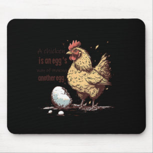 Chicken Egg Philosophy Funny Farm Animal Quote Mouse Pad