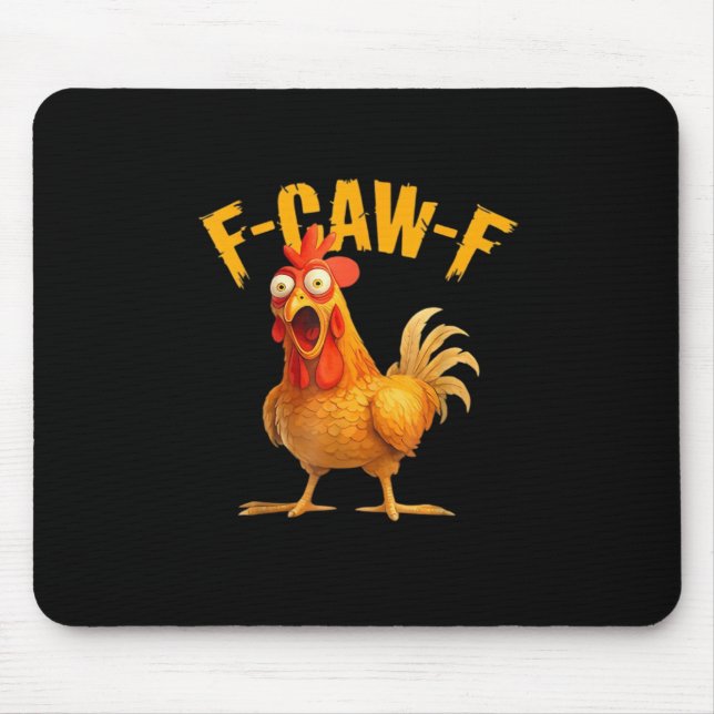 Chicken F-Caw-F Classic Cool Unique Mouse Pad (Front)