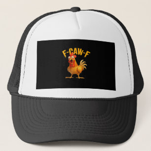 Chicken F-Caw-F Classic Cool Unique Trucker Hat