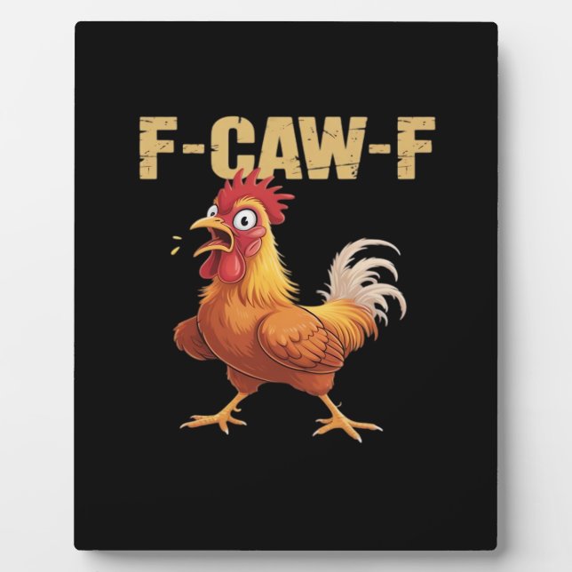 Chicken F-Caw-F Classic Funny Retro Plaque (Front)