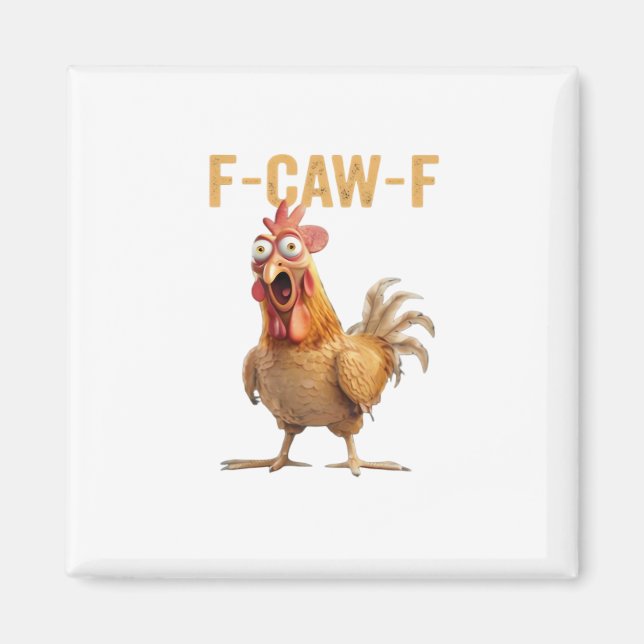 Chicken F-Caw-F Classic Magnet (Front)