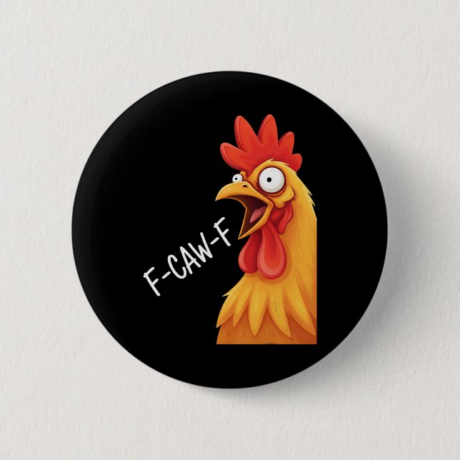 Chicken F-caw-f Crazy Rooster Meme  6 Cm Round Badge (Front)