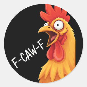 Chicken F-caw-f Crazy Rooster Meme  Classic Round Sticker