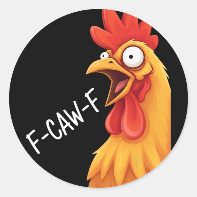 Chicken F-caw-f Crazy Rooster Meme  Classic Round Sticker (Front)