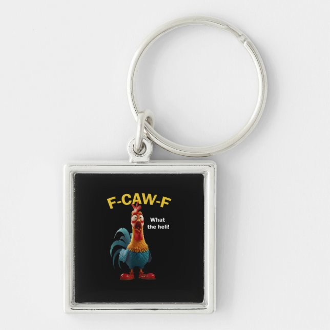 Chicken F-CAW-F F-caw-F Key Ring (Front)