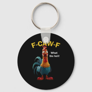 Chicken F-CAW-F F-caw-F Key Ring