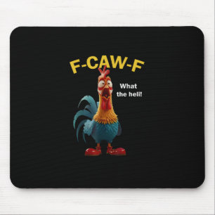 Chicken F-CAW-F F-caw-F Mouse Pad