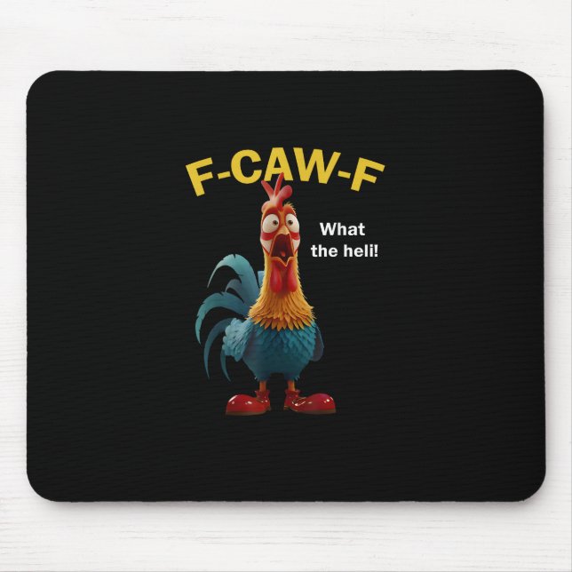 Chicken F-CAW-F F-caw-F Mouse Pad (Front)