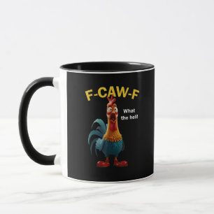 Chicken F-CAW-F F-caw-F Mug
