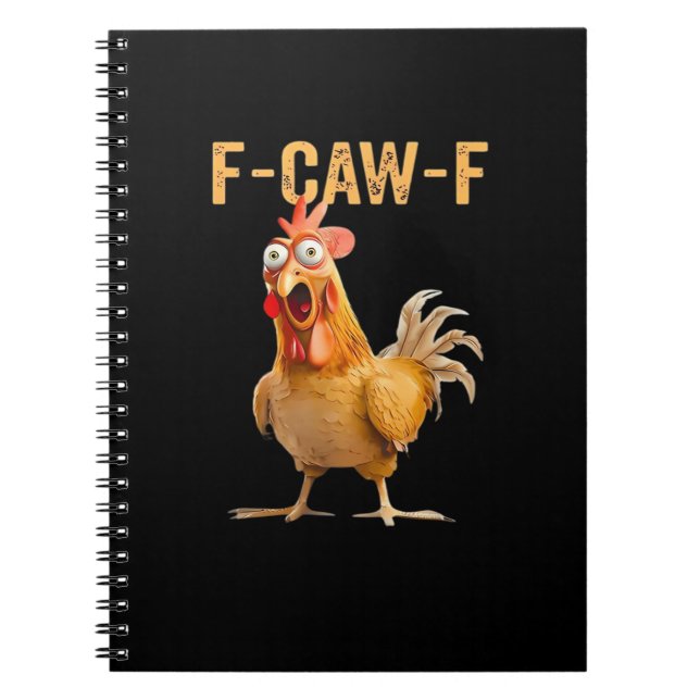Chicken F-Caw-F Funny Trendy Notebook (Front)