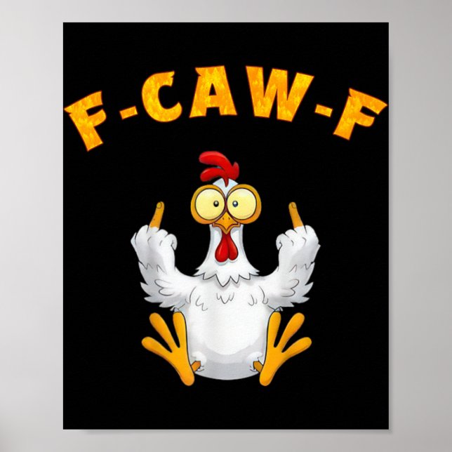 Chicken F-caw-f  Poster (Front)