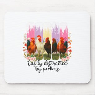 Chicken Farm Lover Easily Distracted By Peckers Br Mouse Pad