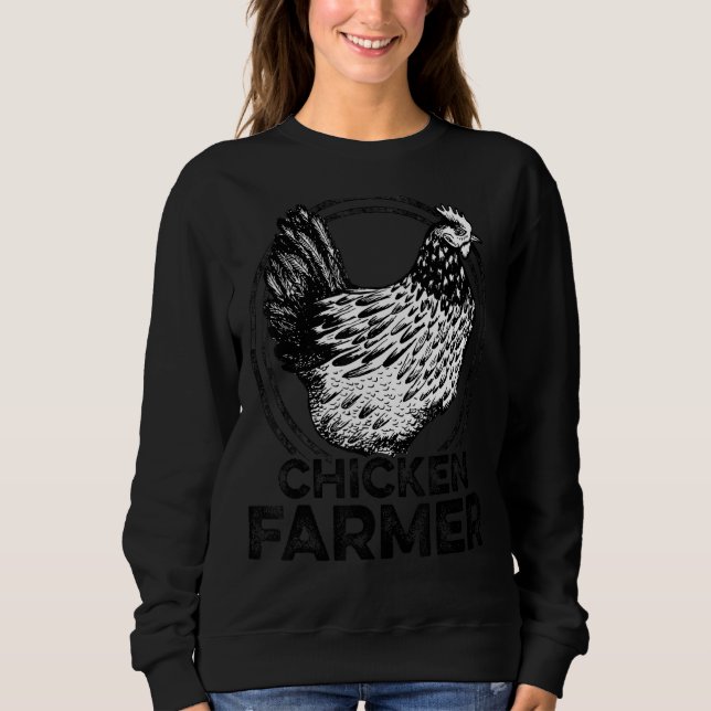 Chicken Farmer Agriculture Agriculteur Farmer Farm Sweatshirt (Front)