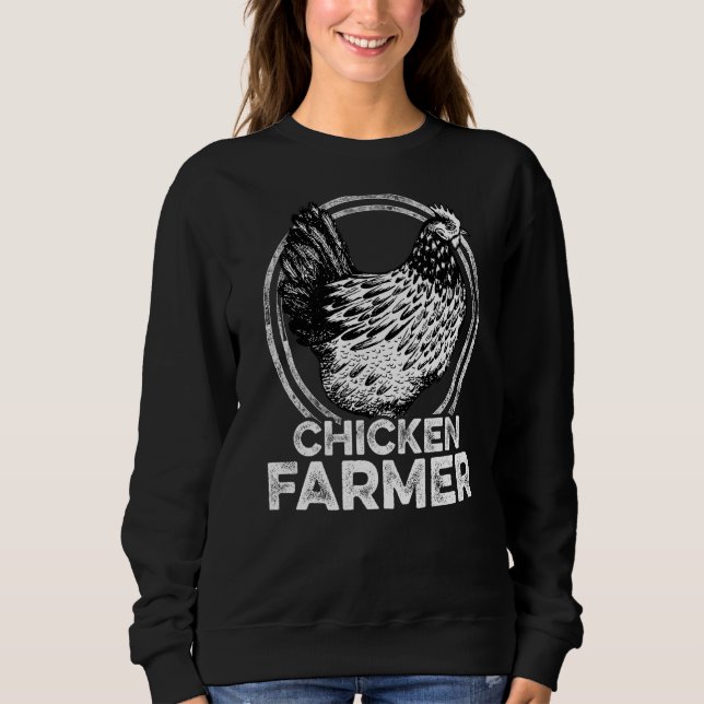 Chicken Farmer Agriculture Agriculteur Farmer Farm Sweatshirt (Front)