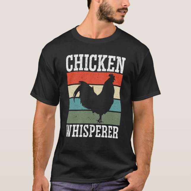 Chicken Farmer Chicken Whisper Farm Animal Poultry T-Shirt (Front)