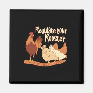 Chicken Farmer Feminist Quote Women Regulate Your Magnet