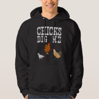 Chicken Farmer  Funny Chicks Dig Me Farming  T 
