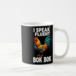 Chicken Farmer I Speak Fluent Bok Bok Rooster Coffee Mug