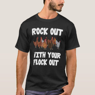 Chicken Farmer Rock Out With Your Flock Out T-Shirt