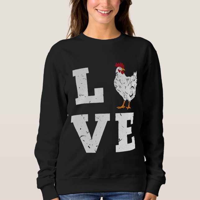 Chicken Farming Farmer Love Birthday   Sweatshirt (Front)