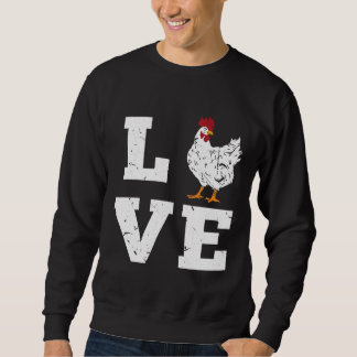 Chicken Farming Farmer Love Birthday   Sweatshirt