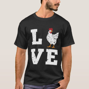 Chicken Farming Farmer Love Birthday T-Shirt