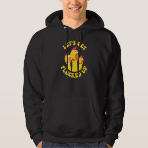 Chicken  For Women  Lets Get Flocked Up Hoodie