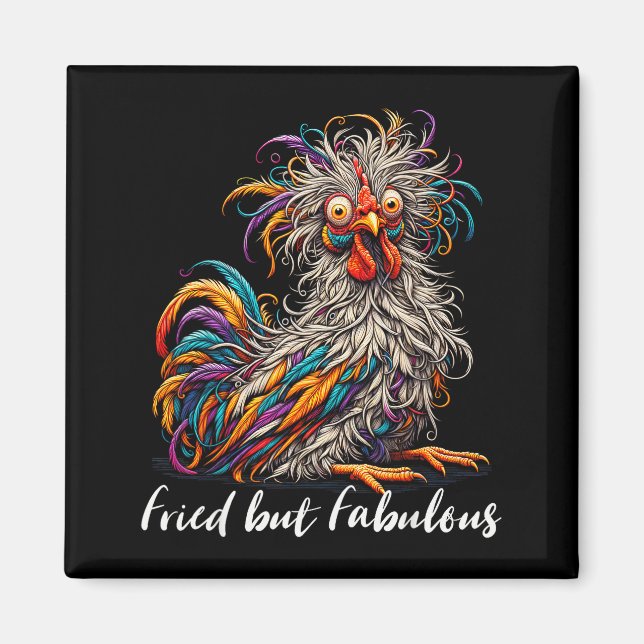 Chicken Funny Fried But Fabulous Graphic Women Chi Magnet (Front)