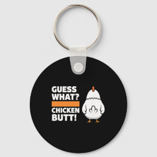 Chicken Funny Guess What Chicken Butt! Chicken Hum Key Ring