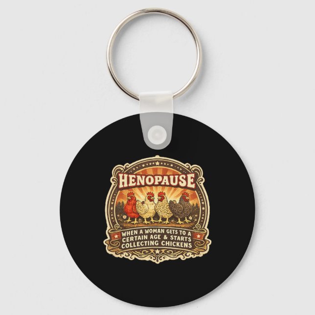 Chicken Funny Henopause Menopause Poultry Lover Fa Key Ring (Front)