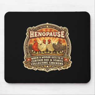 Chicken Funny Henopause Menopause Poultry Lover Fa Mouse Pad