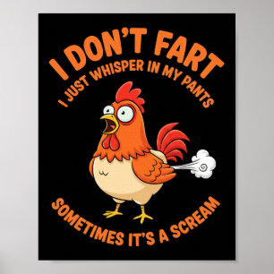 Chicken Funny Rooster, I Don't Fart, I Whisper In Poster