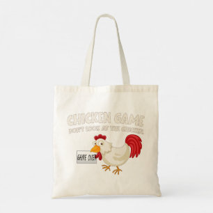 Chicken Game – Don’t Look At The Chicken Funny Tote Bag