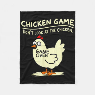 Chicken Game Dont Look At Chicken Fleece Blanket