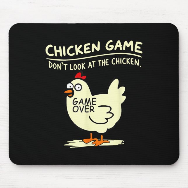 Chicken Game Dont Look At Chicken  Mouse Pad (Front)