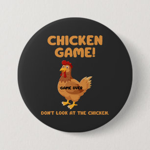 Chicken Game Don't Look At The Chicken 7.5 Cm Round Badge