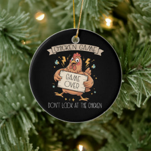 Chicken Game Don't Look At The Chicken Ceramic Ornament