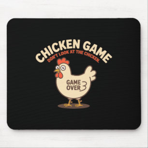 Chicken Game Don't Look At The Chicken Funny Chall Mouse Pad