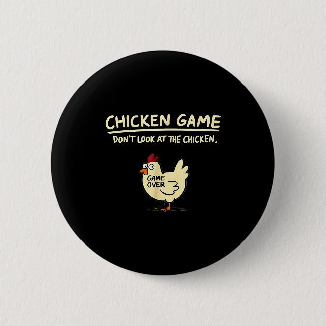 Chicken Game Don't Look At The Chicken Funny Chick 6 Cm Round Badge (Front)