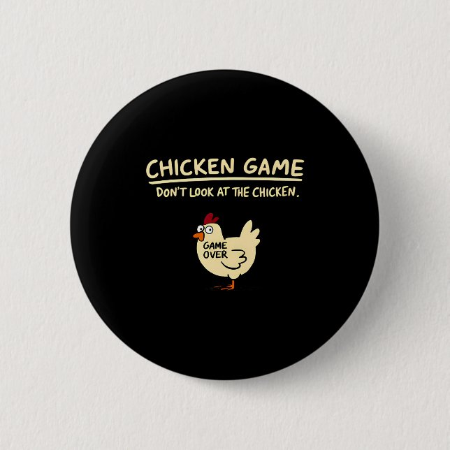 Chicken Game Dont Look At The Chicken Funny Chick  6 Cm Round Badge (Front)
