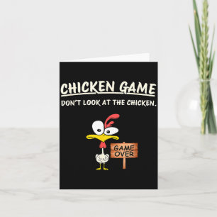 Chicken Game Don't Look At The Chicken Funny Chick Card