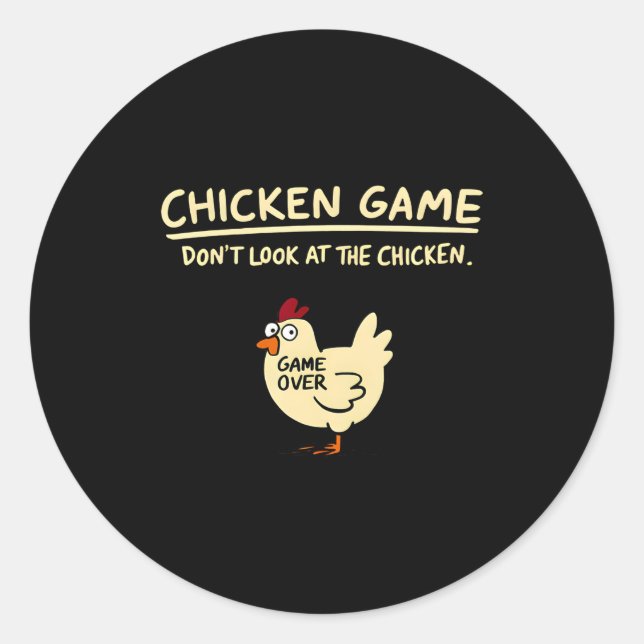 Chicken Game Dont Look At The Chicken Funny Chick  Classic Round Sticker (Front)