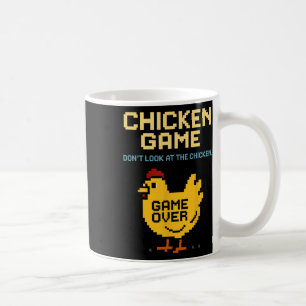 Chicken Game Don't Look At The Chicken Funny Chick Coffee Mug