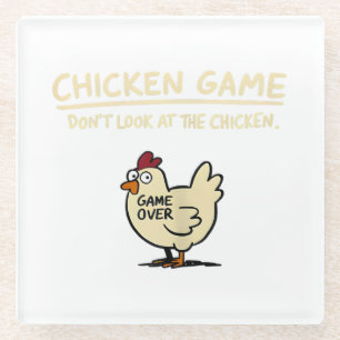 Chicken Game Don't Look At The Chicken Funny Chick Glass Coaster