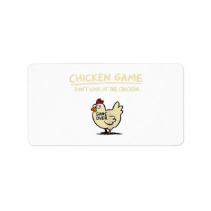 Chicken Game Don't Look At The Chicken Funny Chick Label