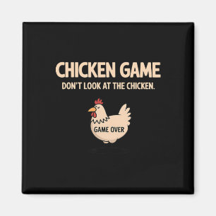 Chicken Game Don't Look At The Chicken Funny Chick Magnet