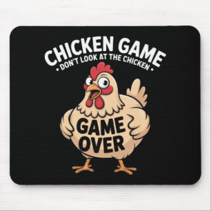 Chicken Game Don't-look At The Chicken Funny Chick Mouse Pad