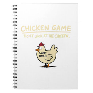 Chicken Game Don't Look At The Chicken Funny Chick Notebook