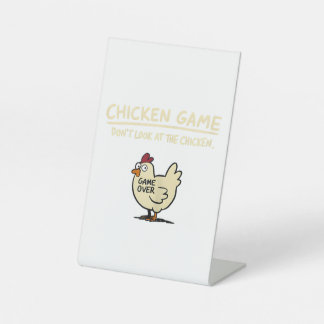 Chicken Game Don't Look At The Chicken Funny Chick Pedestal Sign