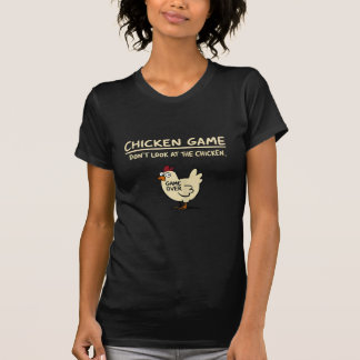 Chicken Game Don't Look At The Chicken Funny Chick T-Shirt